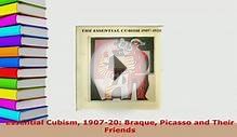 PDF Essential Cubism 190720 Braque Picasso and Their